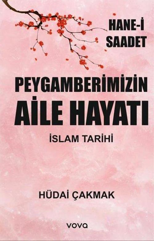Peygamberimizin Aile Hayatı İslam Tarihi - Hane-i Saadet