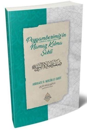 Peygamberimiz’in Namaz Kılma Şekli