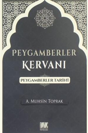 Peygamberler Kervanı Peygamberler Tarihi