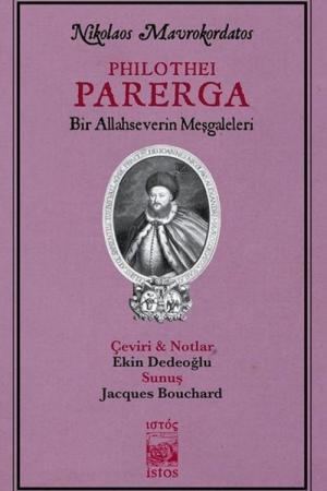 Philothei Parerga / Bir Allahseverin MeşGaleleri