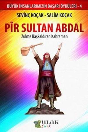 Pir Sultan Abdal Zulme Başkaldıran Kahraman