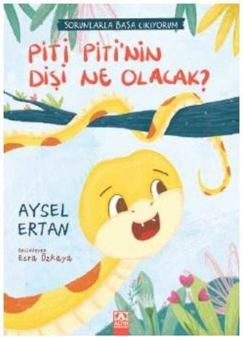 Piti Piti'nin Dişi Ne Olacak?