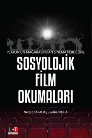 Platon'un Mağarasından Sinema Perdesine Sosyolojik Film Okumaları
