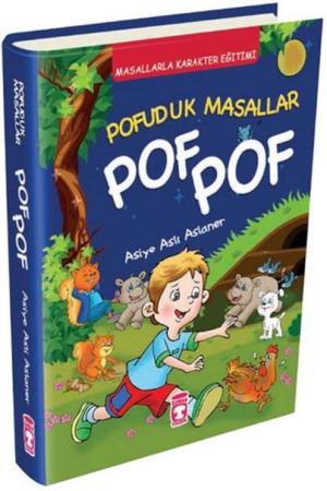 Pofuduk Masallar Pof Pof - Masallarla Karakter Eğitimi (Fleksi Cilt)