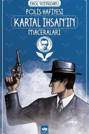 Polis Hafiyesi Kartal İhsan'ın Maceraları