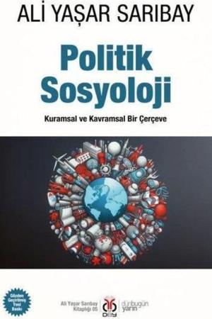 Politik Sosyoloji Kuramsal ve Kavramsal Bir Çerçeve
