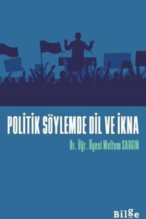 Politik Söylemde Dil ve İkna