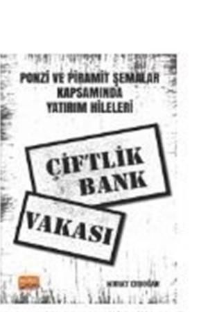 Ponzi ve Piramit Şemalar Kapsamında Yatırım Hileleri: Çiftlik Bank Vakası