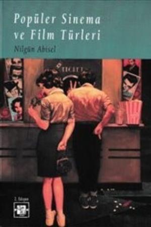 Popüler Sinema ve Film Türleri
