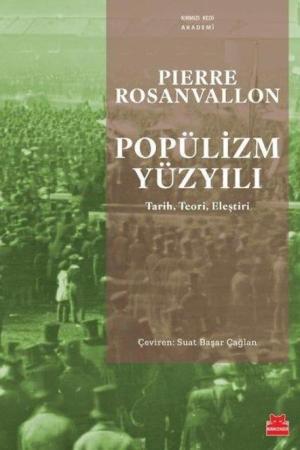 Popülizm Yüzyılı Tarih, Teori, Eleştiri