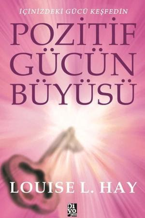 Pozitif Gücün Büyüsü İçinizdeki Gücü Keşfedin