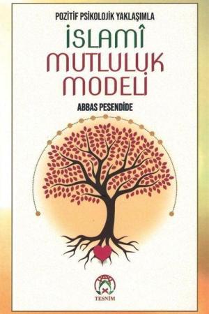 Pozitif Psikolojik Yaklaşımla İslamî Mutluluk Modeli