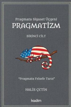 Pragmata Siyaset Üçgeni Pragmatizm (1. Cilt)