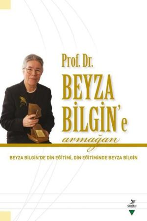 Prof. Dr. Beyza Bilgin’e Armağan