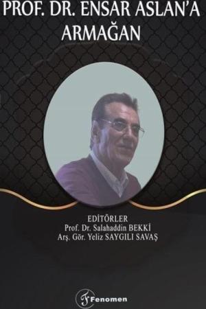 Prof. Dr. Ensar Aslan'a Armağan