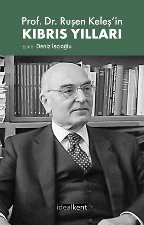 Prof. Dr. Ruşen Keleş'in Kıbrıs Yılları