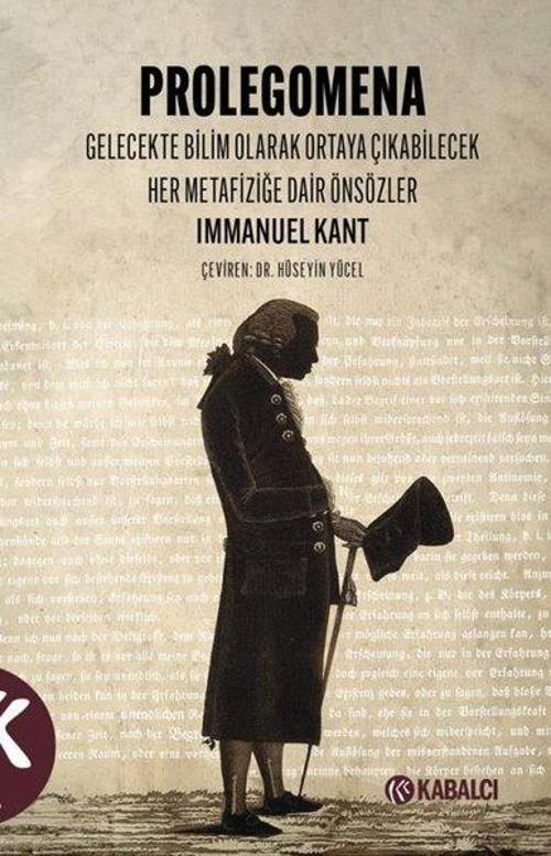 Prolegomena Gelecekte Bilim Olarak Ortaya Çıkabilecek Her Metafiziğe Dair Önsözler