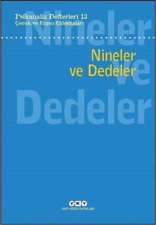 Psikanaliz Defterleri 13: Çocuk ve Ergen Çalışmaları - Nineler ve Dedeler