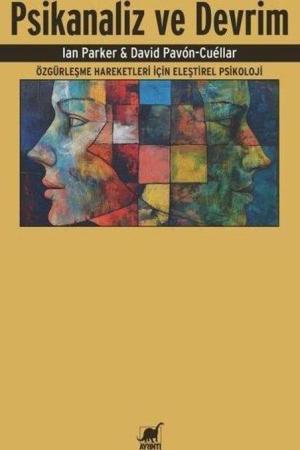Psikanaliz ve Devrim: Özgürleşme Hareketleri İçin Eleştirel Psikoloji