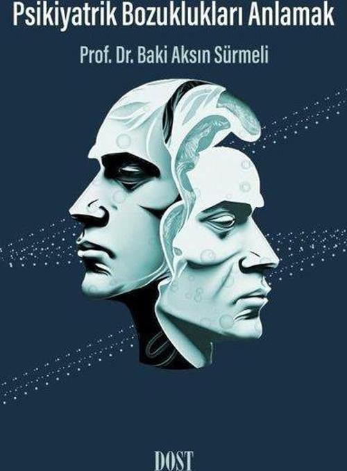 Psikiyatrik Bozuklukları Anlamak