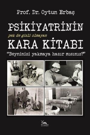 Psikiyatrinin Kara Kitabı Beyninizi Yakmaya Hazır mısınız?