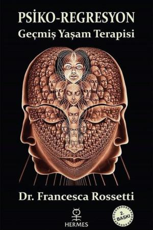 Psiko-Regresyon Geçmiş Yaşam Terapisi