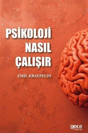 Psikoloji Nasıl Çalışır
