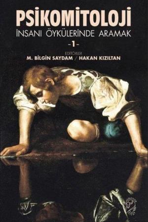 Psikomitoloji / İnsanı Öykülerinde Aramak 1