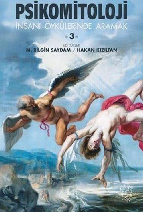 Psikomitoloji Öyküleri 3 / İnsanı Öykülerinde Aramak