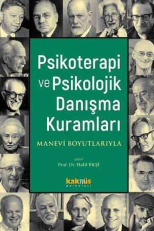 Psikoterapi ve Psikolojik Danışma Kuramları Manevi Boyutlarıyla
