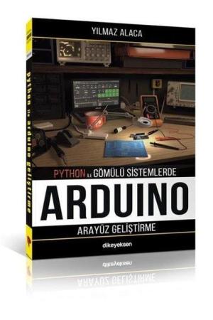 Python ile Gömülü Sistemlerde Arduino için Arayüz Geliştirme
