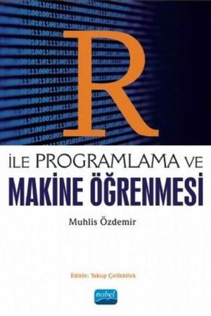 R ile Programlama ve Makine Öğrenmesi