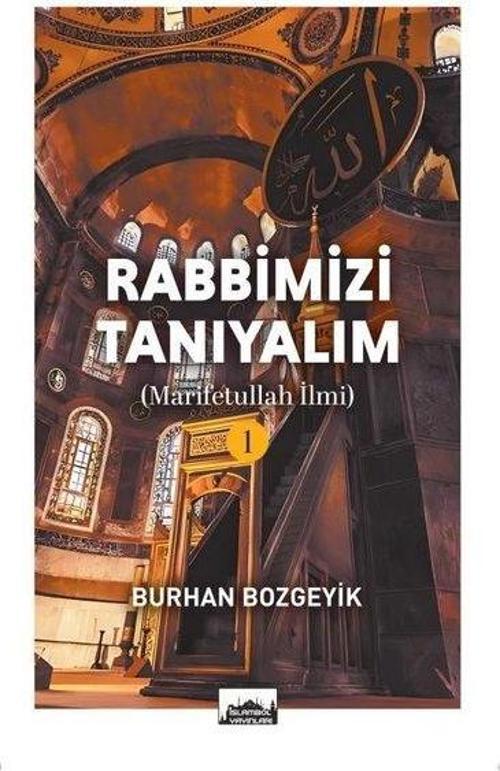 Rabbimizi Tanıyalım 1 (Marifetullah İlmi)