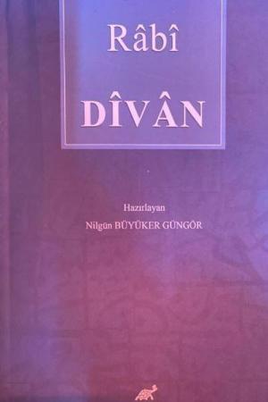 Rābí Dívān (İnceleme-Metin-Açıklamalar-Tıpkıbasım)