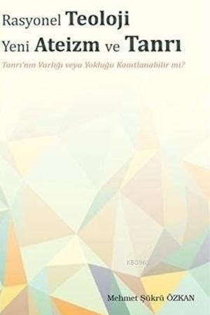 Rasyonel Teoloji Yeni Ateizm ve Tanrı