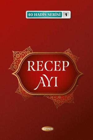 Recep Ayı (40 Hadis Serisi 1)