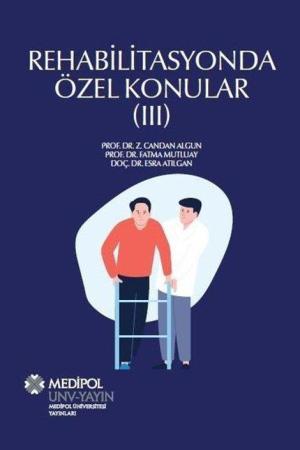 Rehabilitasyonda Özel Konular III