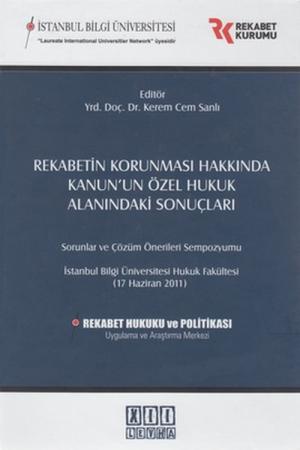 Rekabetin Korunması Hakkında Kanun'un Özel Hukuk Alanındaki Sonuçları