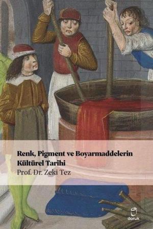 Renk, Pigment ve Boyarmaddelerin Kültürel Tarihi