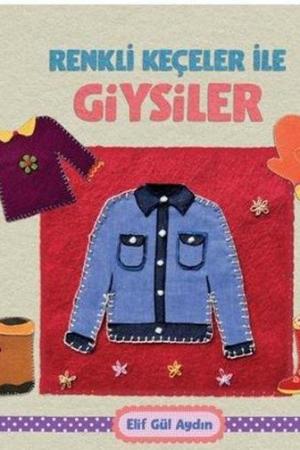 Renkli Keçeler İle Giysiler