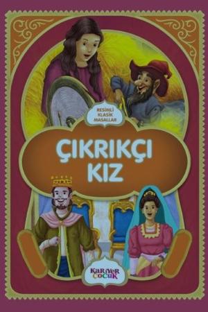 Resimli Klasik Masallar / Çıkrıkçı Kız