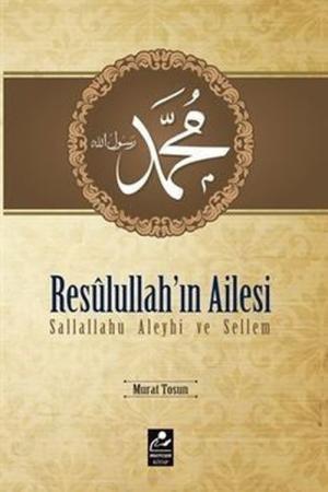 Resulullah'ın Ailesi (s.a.v.)