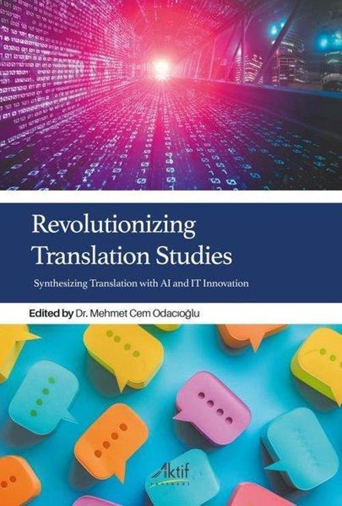 Revolutionizing Translation Studies Synthesizing Translation With Ai And It Innovation