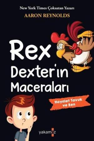 Rex Dexter'in Maceraları Hayalet Tavuk ve Ben