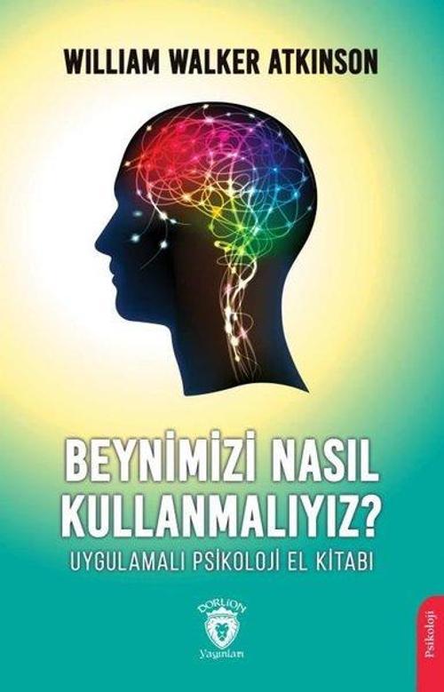Rezonans Kanunuyla Beynimizi Nasıl Kullanmalıyız? Uygulamalı Psikoloji El Kitabı