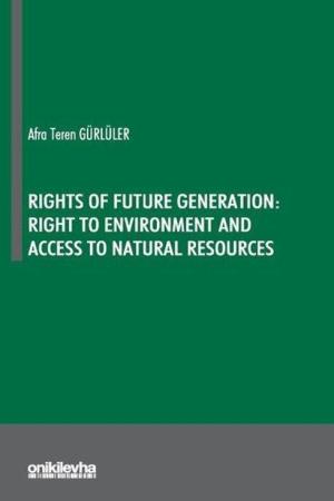 Rights Of Future Generation: Right To Environment and Access to Natural Resources