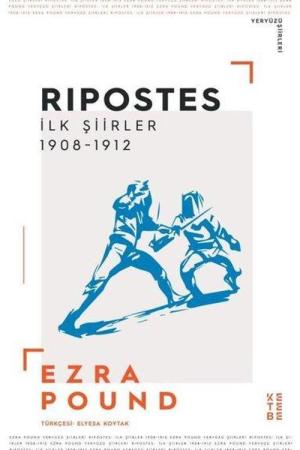 Ripostes İlk Şiirler: 1908-1912