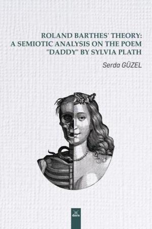 Roland Barthes’ Theory: A Semiotic Analysis on The Poem “Daddy” by Sylvia Plath