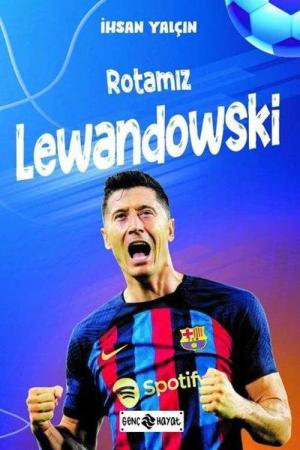 Rotamız Lewandowski