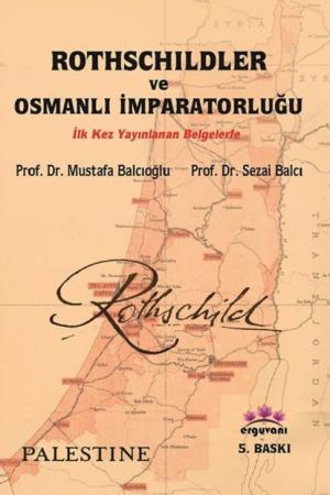 Rothschildler ve Osmanlı İmparatorluğu